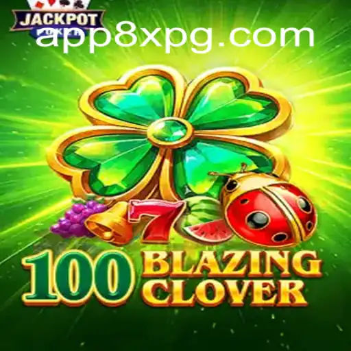 Descubra o Jogo Empolgante: 100BlazingClover