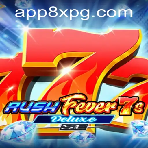 Explorando o Mundo Empolgante de RushFever7sDeluxeSE e 8XPG.COM
